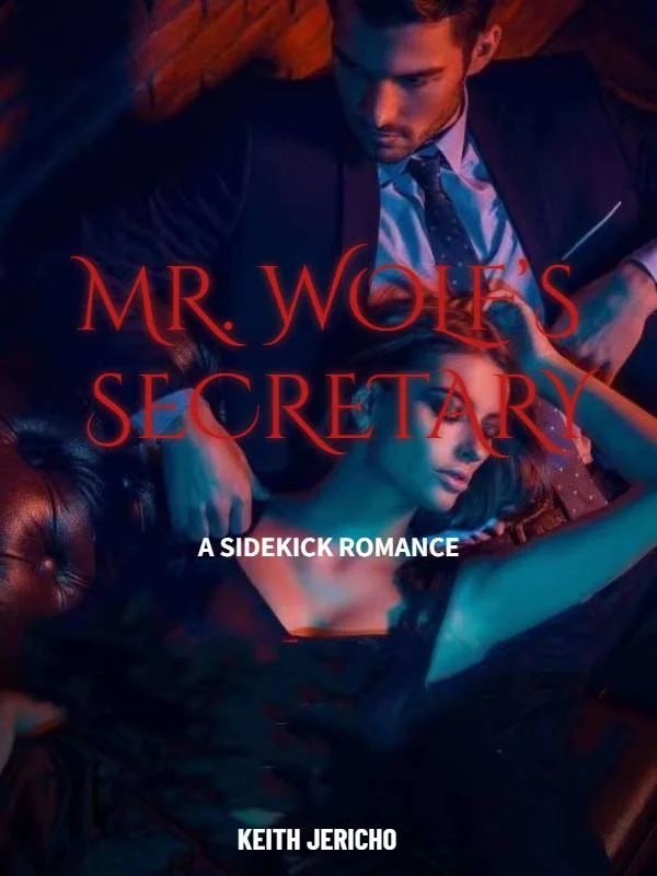 MR. WOLF'S SECRETARY: A SIDEKICK ROMANCE cover